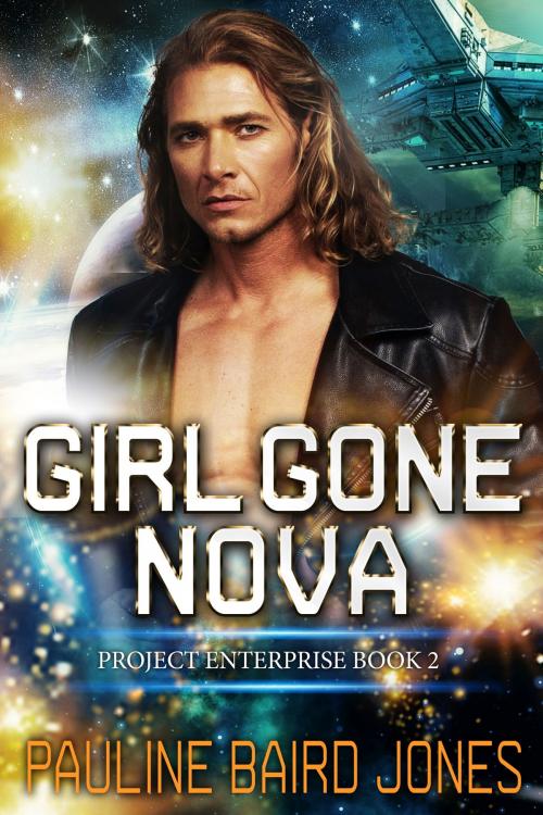 Cover of the book Girl Gone Nova by Pauline Baird Jones, Perilous Pauline's Books