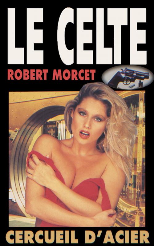 Cover of the book Cercueil d'acier by Robert Morcet, GLM LLC