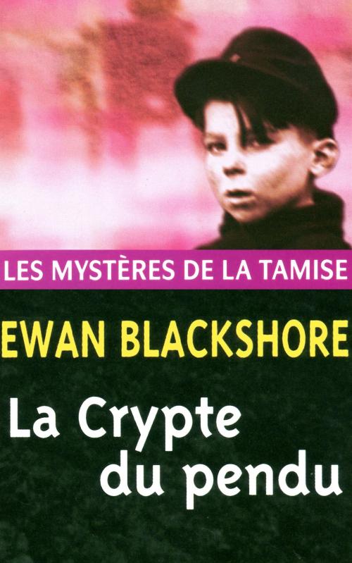Cover of the book La Crypte du pendu by Ewan Blackshore, GLM LLC