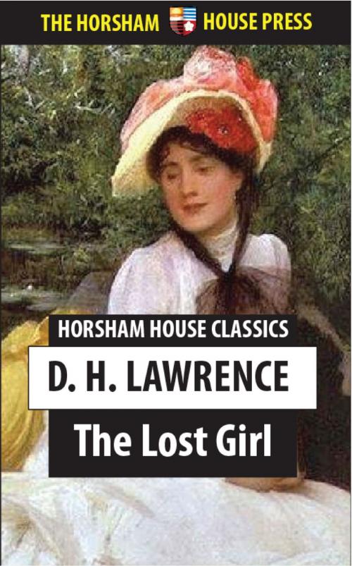 Cover of the book The Lost Girl by D. H. Lawrence, The Horsham House Press