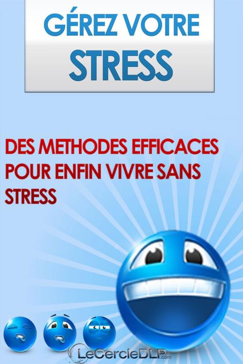 Cover of the book Gérez votre Stress by Gaël Hamel, Gaël Hamel