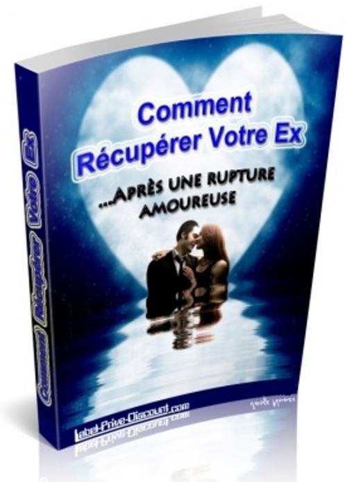 Cover of the book Comment récupérer mon ex by Gaël Hamel, Gaël Hamel