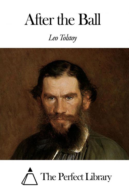 Cover of the book After the Ball by Leo Tolstoy, The Perfect Library