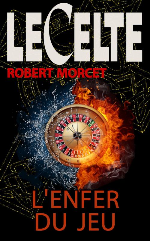 Cover of the book L'Enfer du jeu by Robert Morcet, GLM LLC