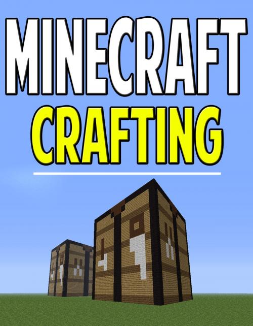 Cover of the book Minecraft Crafting Guide by Aqua Apps, Aqua Apps
