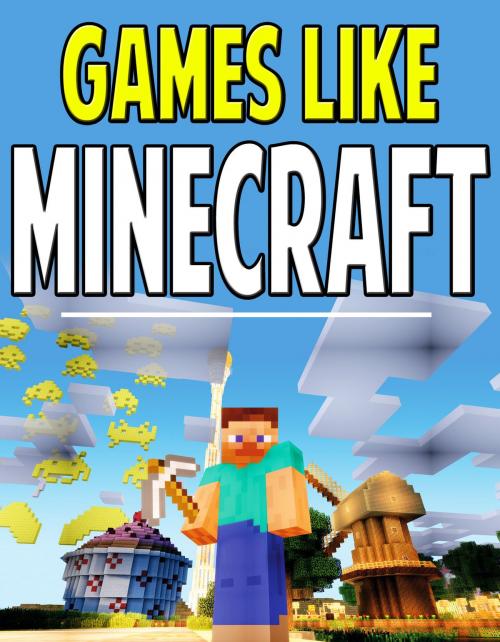 Cover of the book Games Like Minecraft by Aqua Apps, Aqua Apps