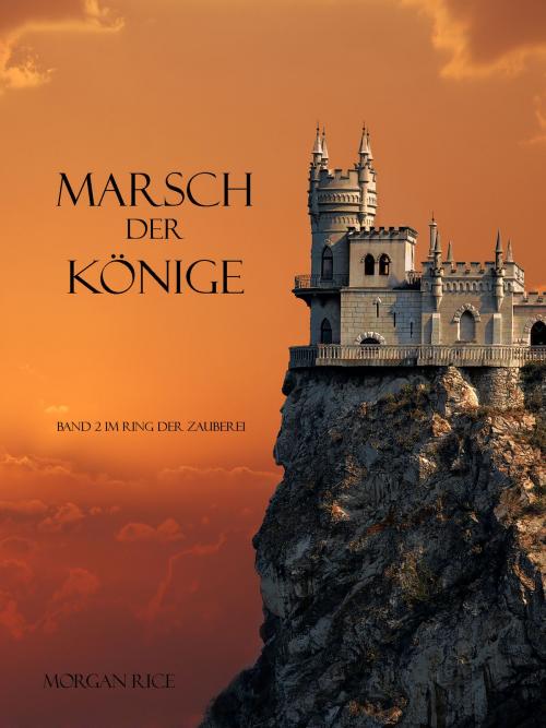 Cover of the book MARSCH DER KÖNIGE by Morgan Rice, Morgan Rice