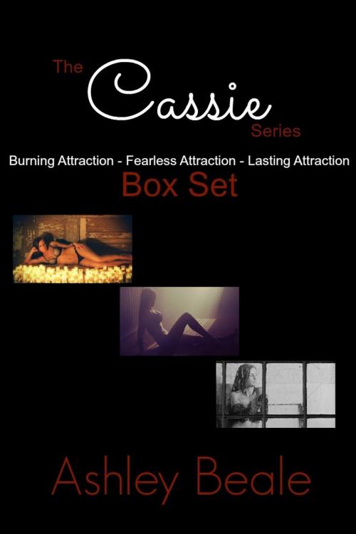 Cover of the book The Cassie Series Box Set by Ashley Beale, Ashley Beale