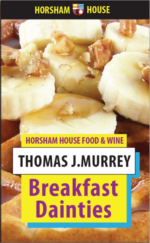 Cover of the book Breakfast Dainties by Thomas J. Murrey, The Horsham House Press