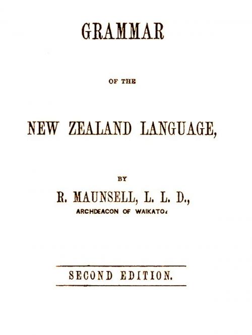 Cover of the book Grammar of the New Zealand Language (2nd Edition) by R. Maunsell, VolumesOfValue