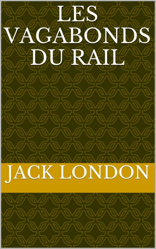 Cover of the book Les Vagabonds du Rail by Jack London, NA