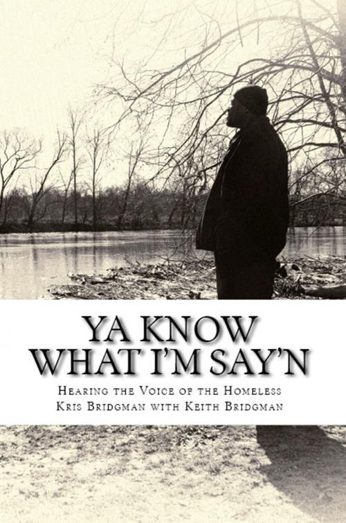 Cover of the book Ya Know What I'm Say'n by Kris Bridgman, Christian Publishing House