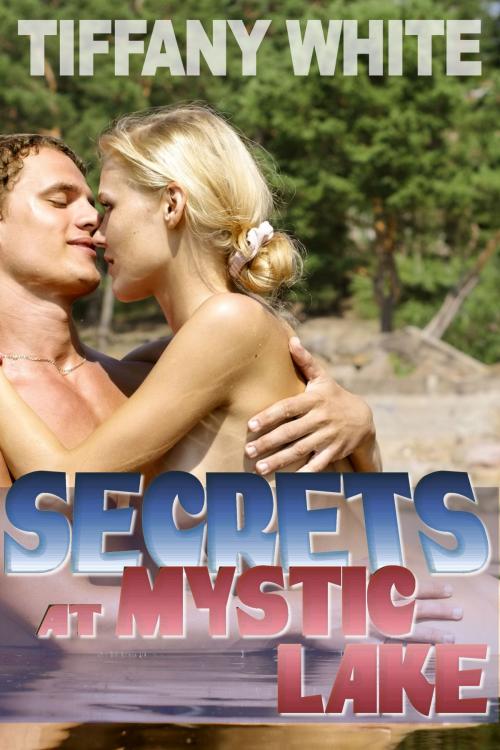 Cover of the book Secrets at Mystic Lake by Tiffany White, TG World Books (www.tgworldbooks.com)