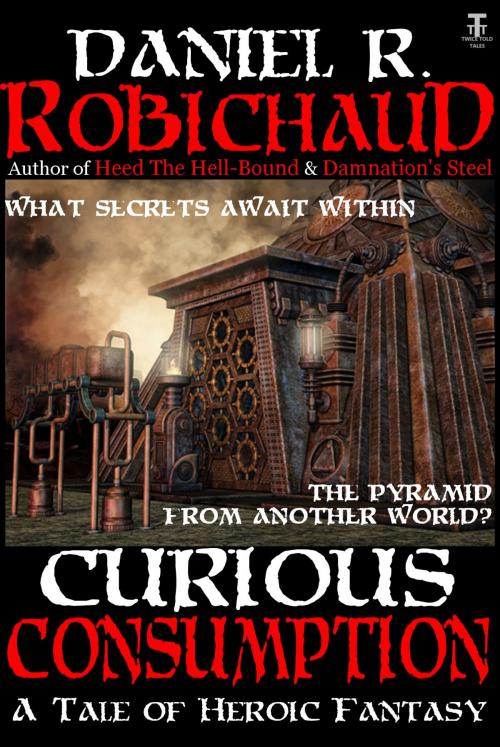 Cover of the book Curious Consumption by Daniel R. Robichaud, Twice Told Tales