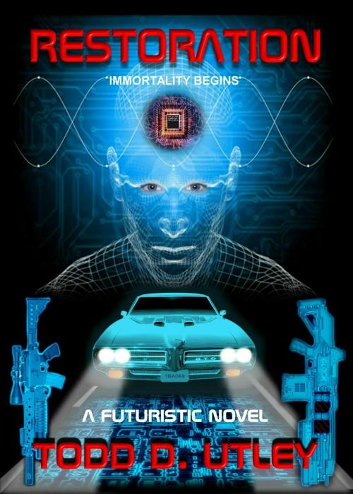 Cover of the book Restoration (a science fiction novel) by Todd D. Utley, Todd D. Utley