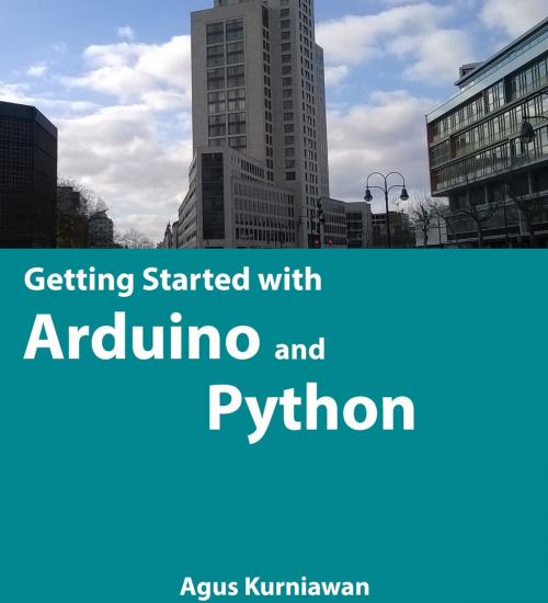 Cover of the book Getting Started with Arduino and Python by Agus Kurniawan, PE Press