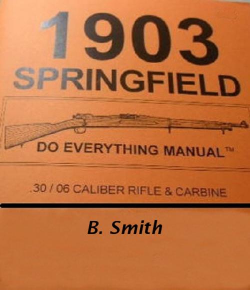 Cover of the book The Springfield Rifle by B. Smith, Digital Unlimited