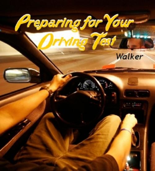 Cover of the book Preparing for Your Driving Test by Stephen Walker, Digital Unlimited