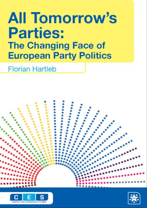 Cover of the book All Tomorrow's Parties by Florian Hartleb, Wilfried Martens Centre for European Studies