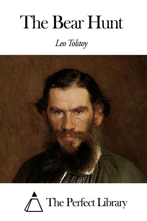 Cover of the book The Bear Hunt by Leo Tolstoy, The Perfect Library