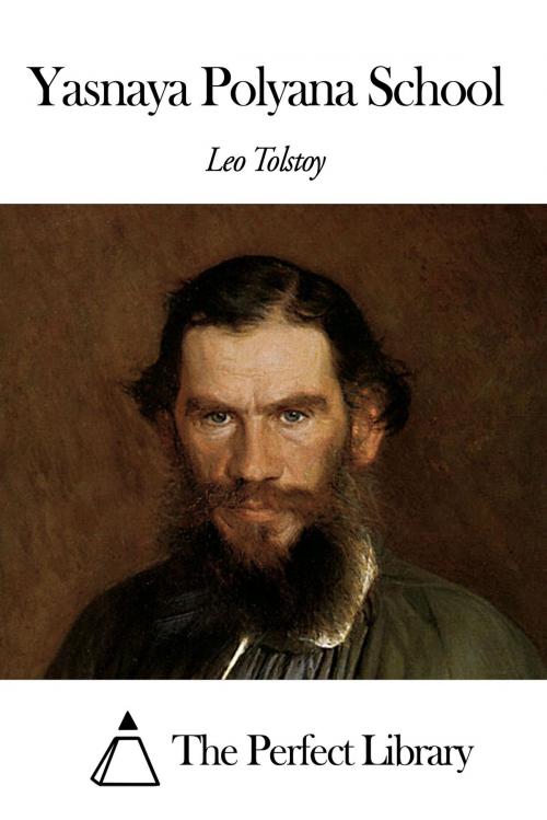 Cover of the book Yasnaya Polyana School by Leo Tolstoy, The Perfect Library