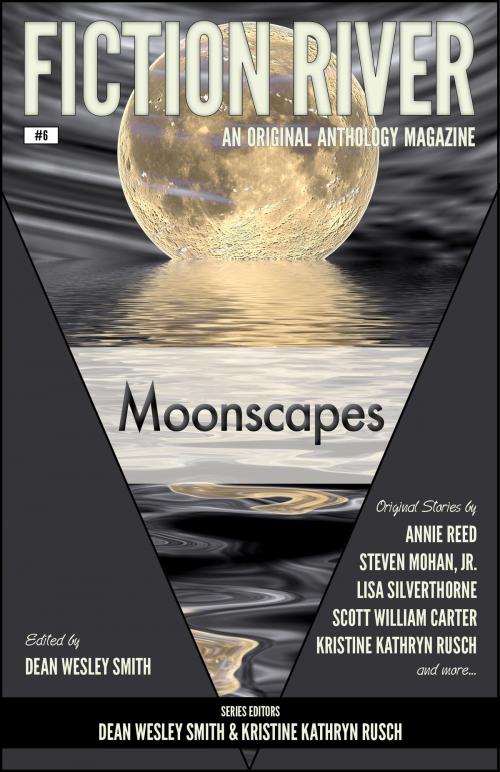 Cover of the book Fiction River: Moonscapes by Fiction River, Dean Wesley Smith, Kristine Kathryn Rusch, Steven Mohan, Jr., Annie Reed, Scott William Carter, Maggie Jaimeson, Ryan M. Williams, M.L. Buchman, JC Andrijeski, Lisa Silverthorne, Marcelle Dubé, WMG Publishing Incorporated
