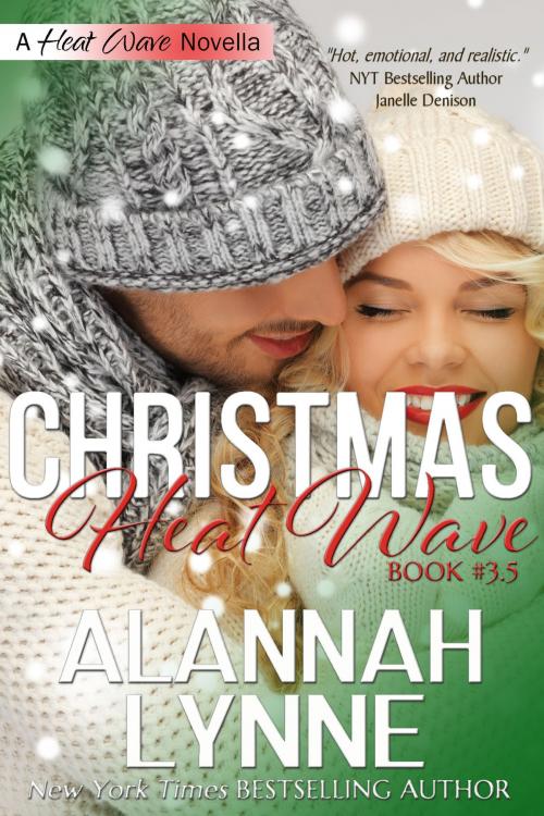 Cover of the book A Christmas Heat Wave by Alannah Lynne, www.alannahlynne.com