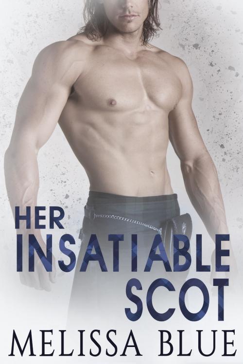 Cover of the book Her Insatiable Scot by Melissa Blue, Confessions of a Romance Author