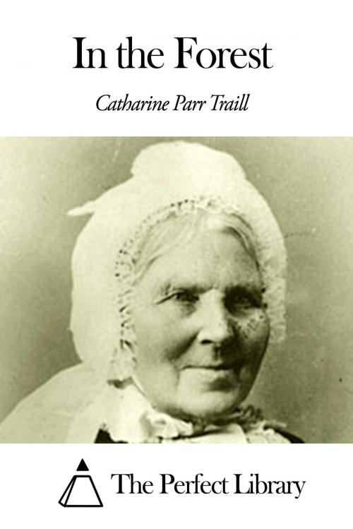 Cover of the book In the Forest by Catharine Parr Traill, The Perfect Library