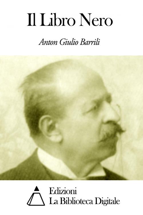 Cover of the book Il Libro Nero by Anton Giulio Barrili, Edizioni la Biblioteca Digitale