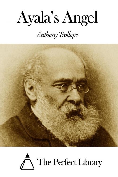 Cover of the book Ayala's Angel by Anthony Trollope, The Perfect Library