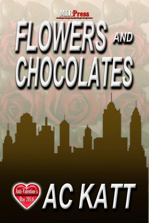 Cover of the book Flowers and Chocolate by A.C. Katt, MLR Press