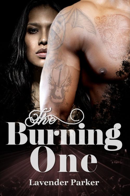 Cover of the book The Burning One by Lavender Parker, Lavender Parker