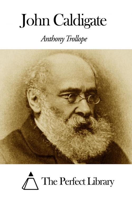 Cover of the book John Caldigate by Anthony Trollope, The Perfect Library