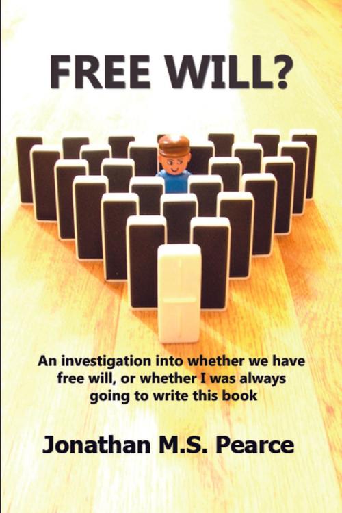 Cover of the book Free Will? by Jonathan MS Pearce, Ginger Prince Publications
