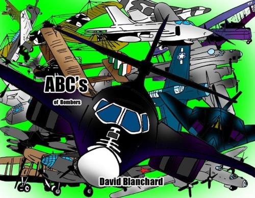 Cover of the book ABC's of Bombers by David Blanchard, Perfect Commando Productions