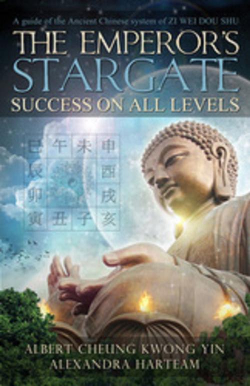 Cover of the book The Emperor’s Stargate: SUCCESS ON ALL LEVELS by Albert Cheung Kwong Yin, Alexandra Harteam, Ozark Mountain Publishing, Inc.