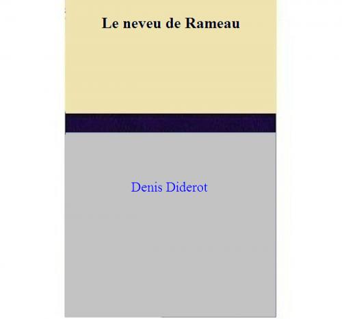 Cover of the book Le neveu de Rameau by Denis Diderot, Denis Diderot
