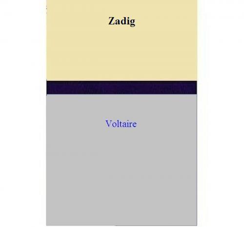 Cover of the book Zadig by Voltaire, Voltaire