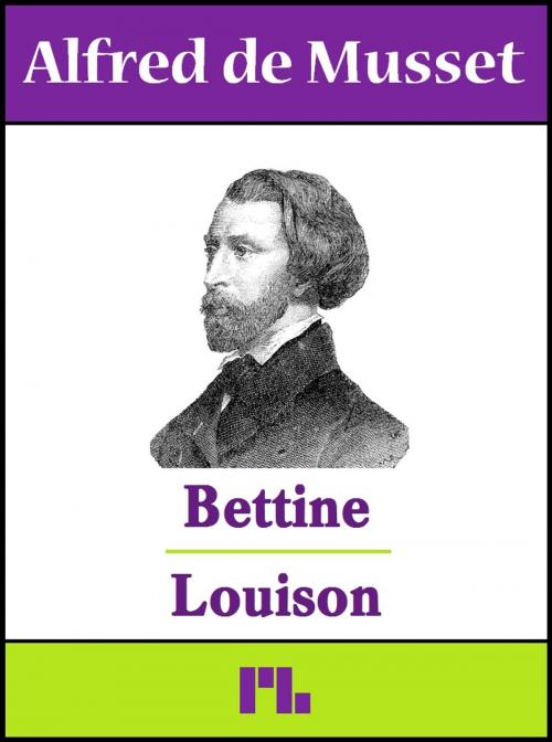 Cover of the book Bettine - Louison by Alfred de Musset, Plessis-Bellière