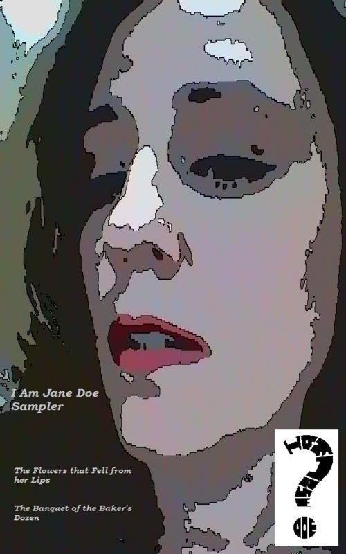 Cover of the book I Am Jane Doe Sampler by Alexandra Kitty, A Dangerous Woman Press