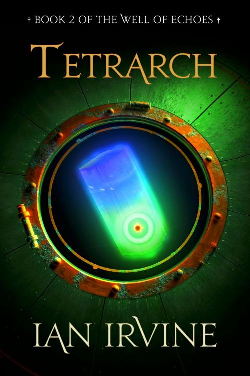 Cover of the book Tetrarch by Ian Irvine, Ian Irvine