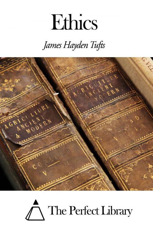 Cover of the book Ethics by James Hayden Tufts, The Perfect Library