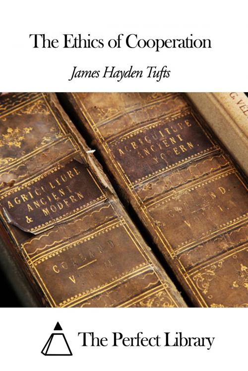 Cover of the book The Ethics of Cooperation by James Hayden Tufts, The Perfect Library