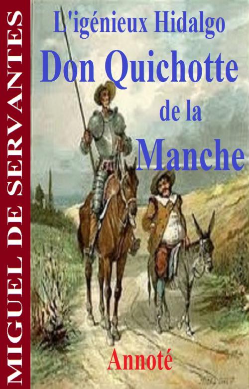 Cover of the book L’Ingénieux Hidalgo Don Quichotte de la Manche by Miguel de Cervantes Saavedra, GILBERT TEROL, GILBERT TEROL