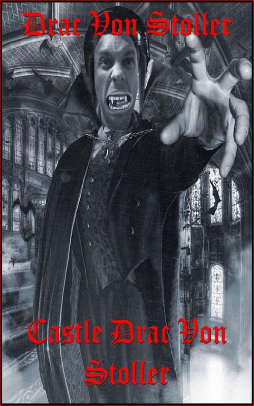 Cover of the book Castle Drac Von Stoller by Drac Von Stoller, Drac Von Stoller