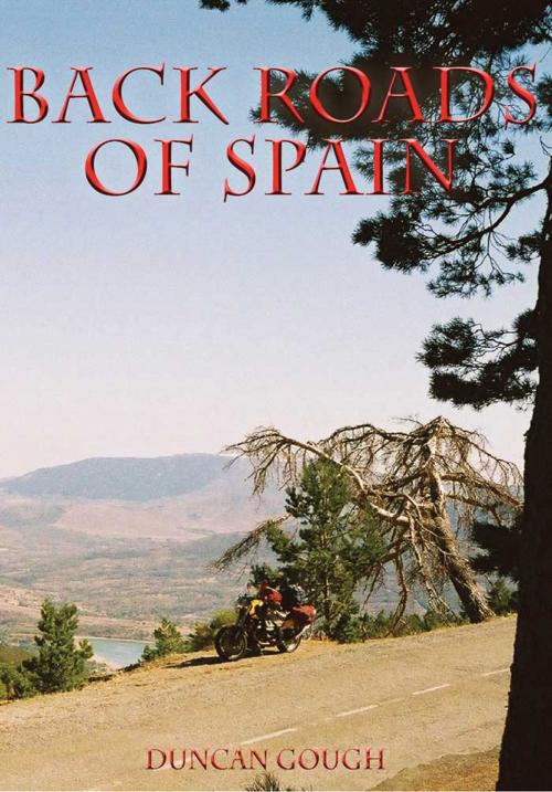 Cover of the book Back Roads of Spain by Duncan Gough, Hoopoe