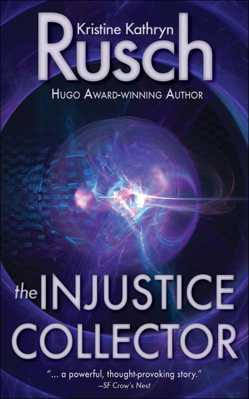 Cover of the book The Injustice Collector by Kristine Kathryn Rusch, WMG Publishing Incorporated