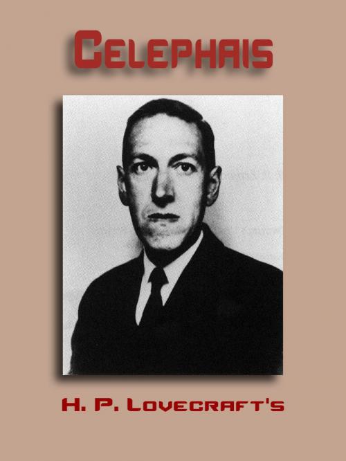 Cover of the book Celephais by H. P. Lovecraft, AppsPublisher