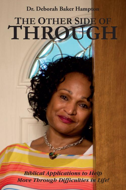 Cover of the book The Other Side of Through by Deborah Hampton, OTM Publishing